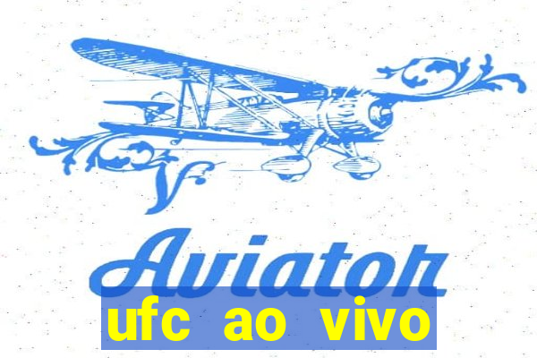 ufc ao vivo assistir online